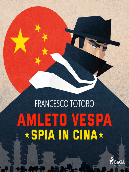 Title details for Amleto Vespa spia in Cina by Francesco Totoro - Available